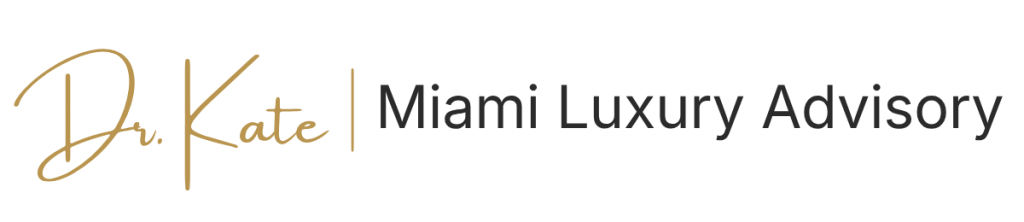 Dr. Kate Miami luxury advisory 